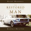 The Restored Man: Becoming a Man of God Audiobook