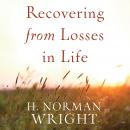 Recovering from Losses in Life Audiobook