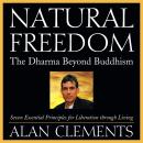 Natural Freedom: The Dharma Beyond Buddhism Audiobook