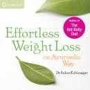 Effortless Weight Loss: The Ayurvedic Way Audiobook