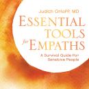 Essential Tools for Empaths: A Survival Guide for Sensitive People Audiobook