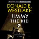 Jimmy the Kid: A Dortmunder Novel Audiobook