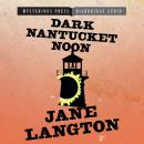 Dark Nantucket Noon: A Homer Kelly Mystery Audiobook