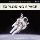 NPR American Chronicles: Exploring Space Audiobook