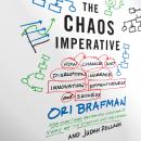 The Chaos Imperative: How Chance and Disruption Increase Innovation, Effectiveness, and Success Audiobook