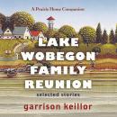 Lake Wobegon Family Reunion: Selected Stories Audiobook