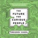 The Future for Curious People Audiobook