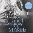 Good Morning, Mr Mandela: A Memoir