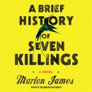Brief History of Seven Killings, Marlon James