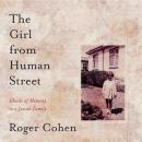 The Girl From Human Street: Ghosts of Memory in a Jewish Family Audiobook