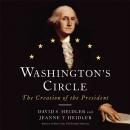 Washington's Circle: The Creation of the President Audiobook