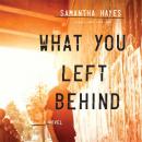 What You Left Behind Audiobook