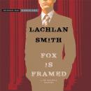 Fox Is Framed: A Leo Maxwell Mystery Audiobook
