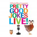 A Prairie Home Companion Pretty Good Jokes Live! Audiobook