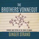 Cover of The Brothers Vonnegut: Science and Fiction of the House of Magic