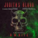 Judith’s Blood, D.W. Hitz
