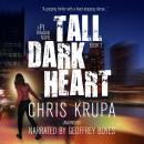 Tall Dark Heart: A Thrilling Detective Murder Mystery Audiobook