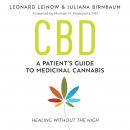 CBD: A Patient's Guide to Medicinal Cannabis--Healing without the High Audiobook