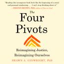 The Four Pivots: Reimagining Justice, Reimagining Ourselves Audiobook