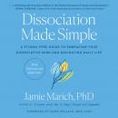 Dissociation Made Simple: A Stigma-Free Guide to Embracing Your Dissociative Mind and Navigating Dai Audiobook