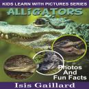 Alligators: Photos and Fun Facts for Kids Audiobook