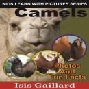 Camels: Photos and Fun Facts for Kids Audiobook
