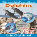 Dolphins: Photos and Fun Facts for Kids Audiobook