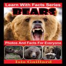 Bears Photos and Facts for Everyone: Animals in Nature Audiobook