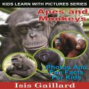 Apes and Monkeys: Apes and Monkeys: Photos and Fun Facts for Kids Audiobook
