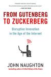 From Gutenberg to Zuckerberg: Disruptive Innovation in the Age of the Internet Audiobook