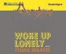 Woke Up Lonely Audiobook