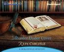 Murder Under Cover: A Bibliophile Mystery Audiobook