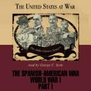 The Spanish-American War/|World War I Part1 Audiobook