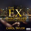 The Ex Chronicles: Everything Changes Audiobook