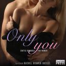 Only You: Erotic Romance for Women Audiobook