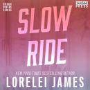 Slow Ride: A Rough Riders Short, Lorelei James
