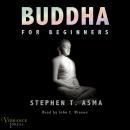 Buddha for Beginners, Stephen T. Asma