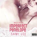 Imperfect Penelope: Wild Crush #4 Audiobook