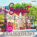 Sweet Gone South: Love Gone South #1 Audiobook