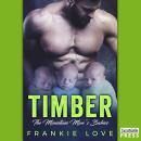 Timber: The Mountain Man's Babies Book 1, Frankie Love