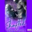 Shafted: Devil's Blaze MC Book 4 Audiobook