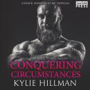 Conquering Circumstances: Black Shamrocks MC Novella, Book # 3.5, Kylie Hillman