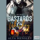 Bastards & Whiskey: Top Shelf Book 1, Alta Hensley