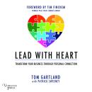 Lead with Heart: Transfer Your Business Through Personal Connection Audiobook