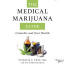 The Medical Marijuana Guide: Cannabis and Your Health Audiobook