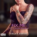 Fix Me: TAT: A Rocker Romance Audiobook