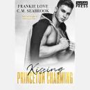 Kissing Princeton Charming: The Princeton Charming Series, Book One, C.M. Seabrook, Frankie Love