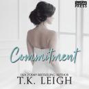 Commitment: A Second Chance Romance (Redemption, Book One), T.K. Leigh