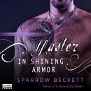 Master in Shining Armor: Masters Unleashed, Book Four Audiobook