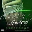 All's Fair in Love and Mastery: Masters Unleashed, Book Five Audiobook